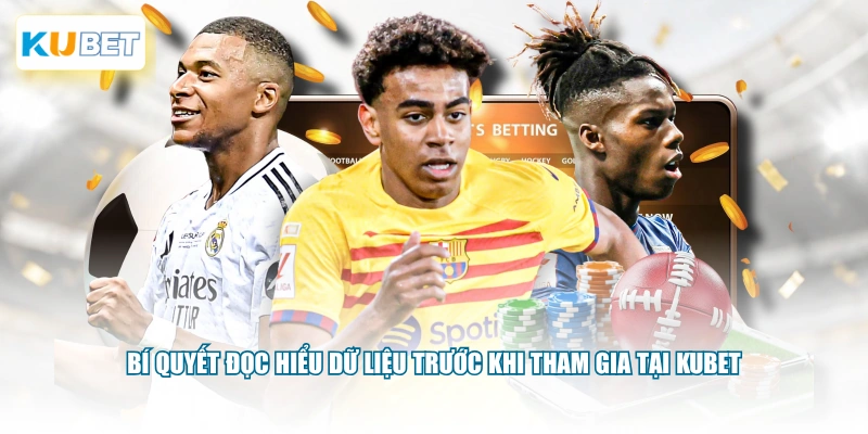 Bí quyết đọc hiểu dữ liệu trước khi tham gia tại KUBET