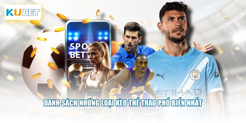 Danh sách những loại kèo thể thao phổ biến nhất