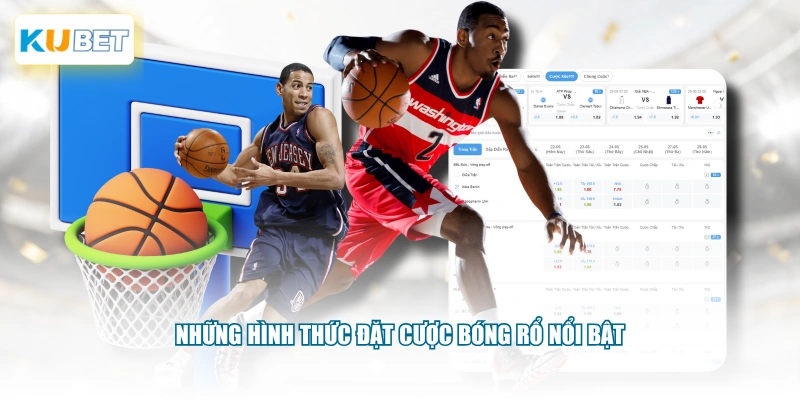 Những hình thức đặt cược bóng rổ nổi bật