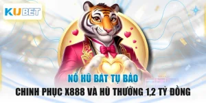 Nổ Hũ Bát Tụ Bảo - Chinh Phục X888 Và Hũ Thưởng 1,2 Tỷ Đồng