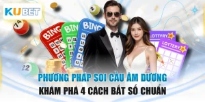 Phương Pháp Soi Cầu Âm Dương - Khám Phá 4 Cách Bắt Số Chuẩn