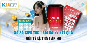 Xổ Số Siêu Tốc - Soi 50 Kỳ Kết Quả Với Tỷ Lệ Trả 1 Ăn 99